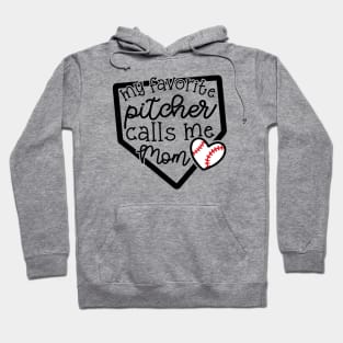 My Favorite Pitcher Calls Me Mom Baseball Cute Funny Hoodie